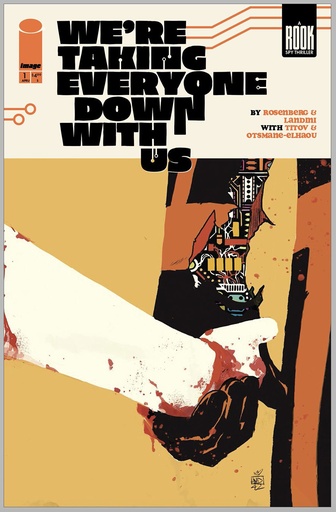 [FEB258429] We're Taking Everyone Down With Us #1 of 6 (2nd Printing Cover A Stefano Landini)