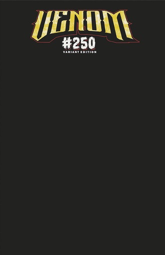 [JUL252250] Venom #250 (Black Blank Variant)