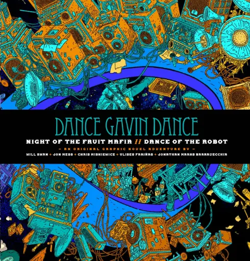 [OCT251894] Dance Gavin Dance: Night of the Fruit Mafia/Dance of the Robot (Hardcover)